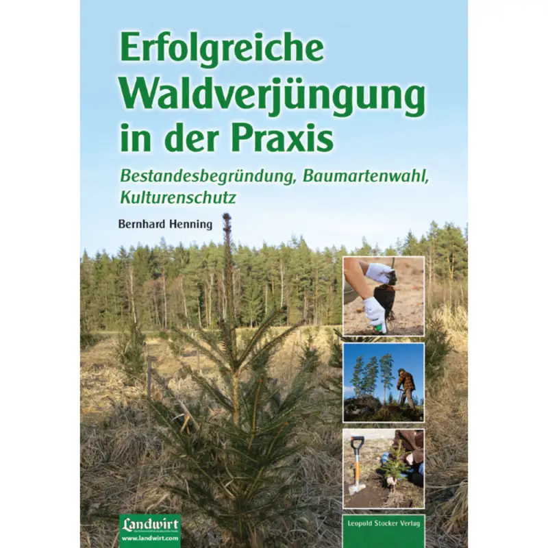 Erfolgreiche Waldverjüngung in der Praxis Aktuell