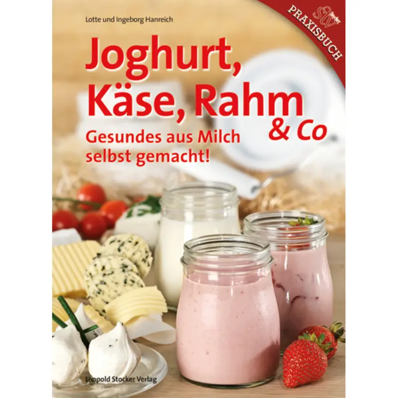Joghurt-Käse-Rahm Gesundes aus Milch selbst gemacht Bestpreis