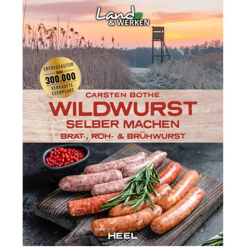 Nur Heute Heel VerlagWildwurst selber machen Brat-,Roh- Brühwurst