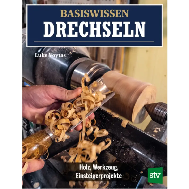 Basiswissen Drechseln Echt