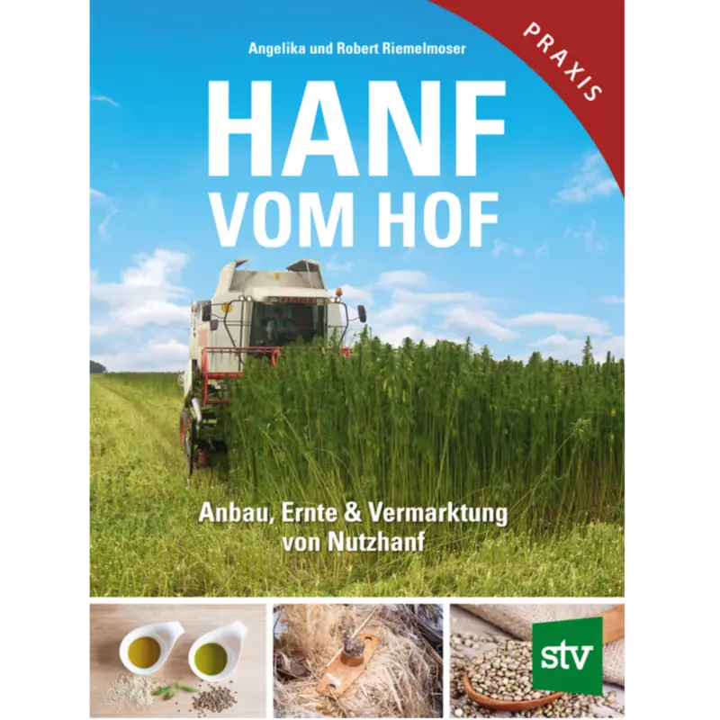 Hanf vom Hof Anbau, Ernte undVermarktung von Nutzhanf Günstig