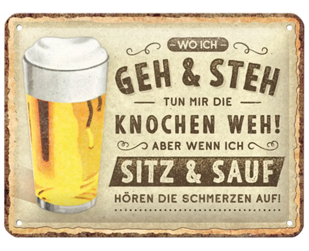 Blechschild Wo ich Geh undSteh... Highlight