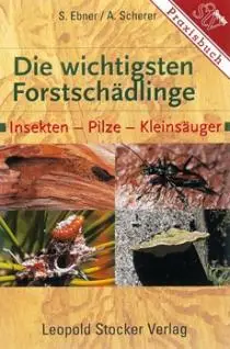 DIE WICHTIGSTEN FORSTSCHÄDLINGE Echt